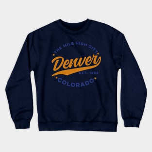 The Mile Hight City Denver Colorado Crewneck Sweatshirt
